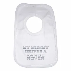 Baby Bib My Mummy Drives A Range Rover - Unisex - White