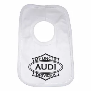 Baby Bib My Uncle Drives A Audi - Unisex - White