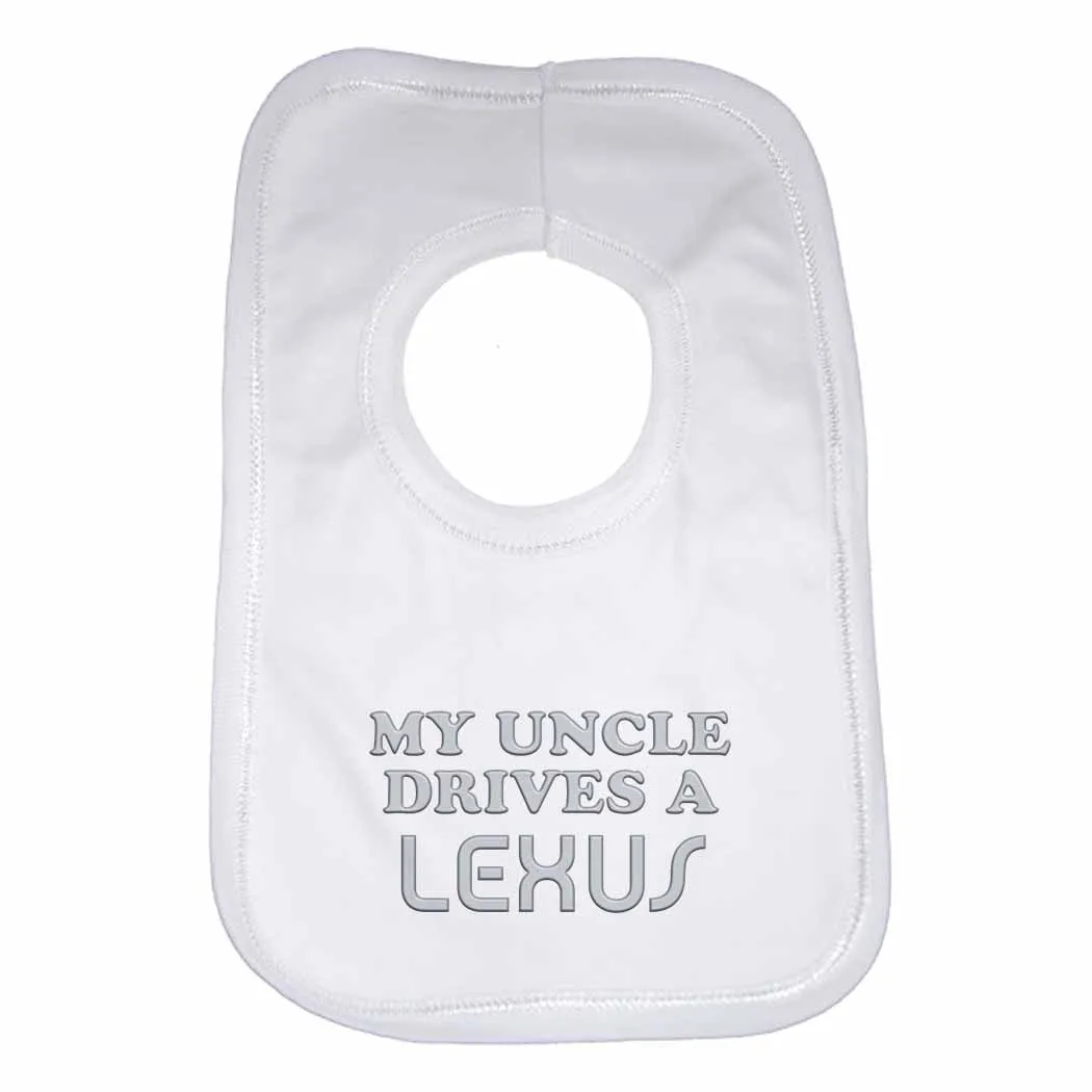 Baby Bib My Uncle Drives A Lexus - Unisex - White