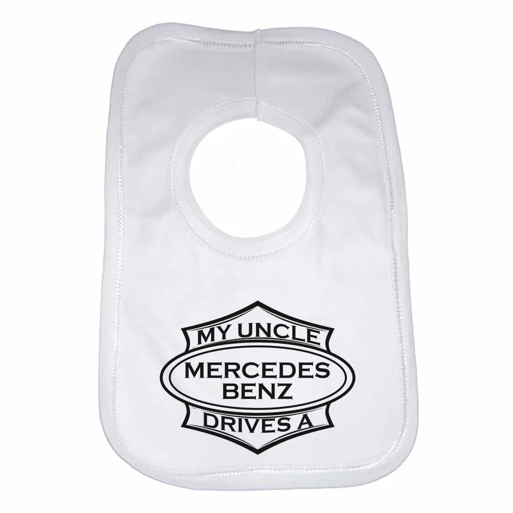 Baby Bib My Uncle Drives A Mercedes Benz - Unisex - White