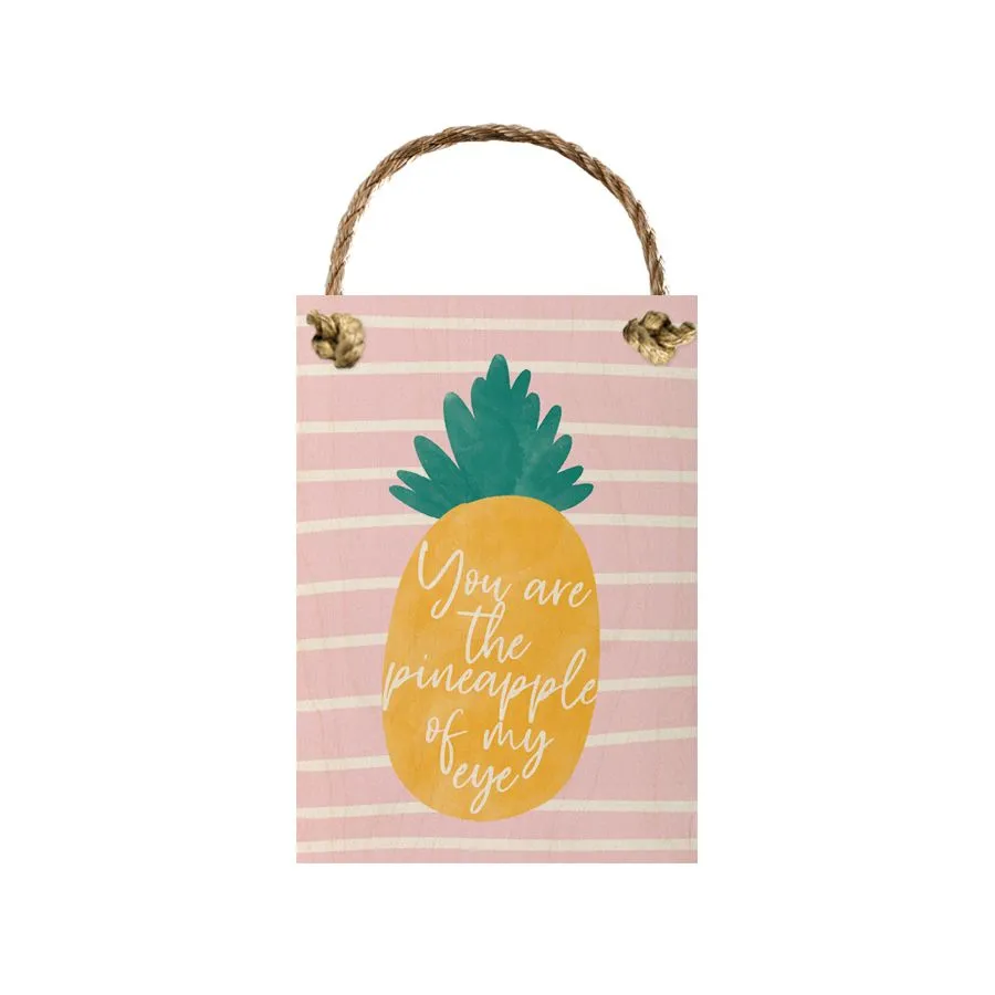 You Are The Pineapple Of My Eye (Stripes Background)